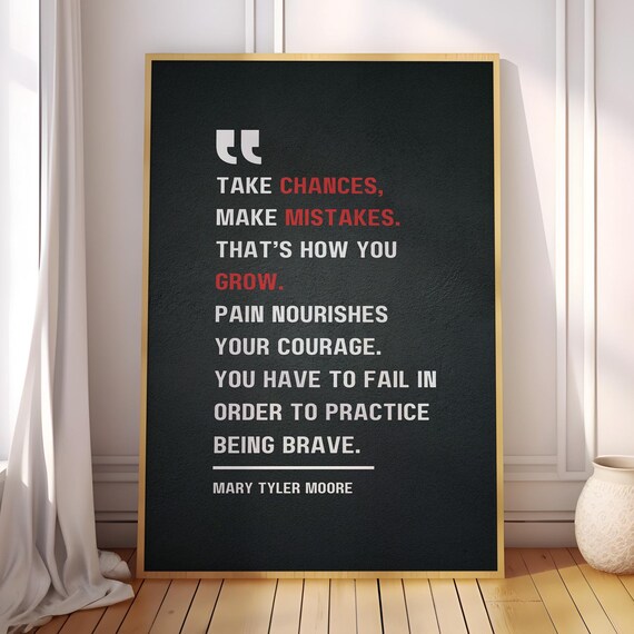 Mary Tyler Moore Take Chances Be Brave Quote Motivation Poster