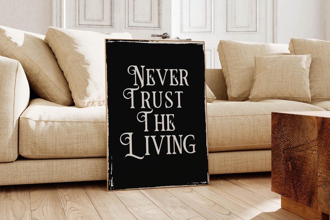 Never Trust The Living Gothic Typography Spooky Horror Wall Poster - Image 4