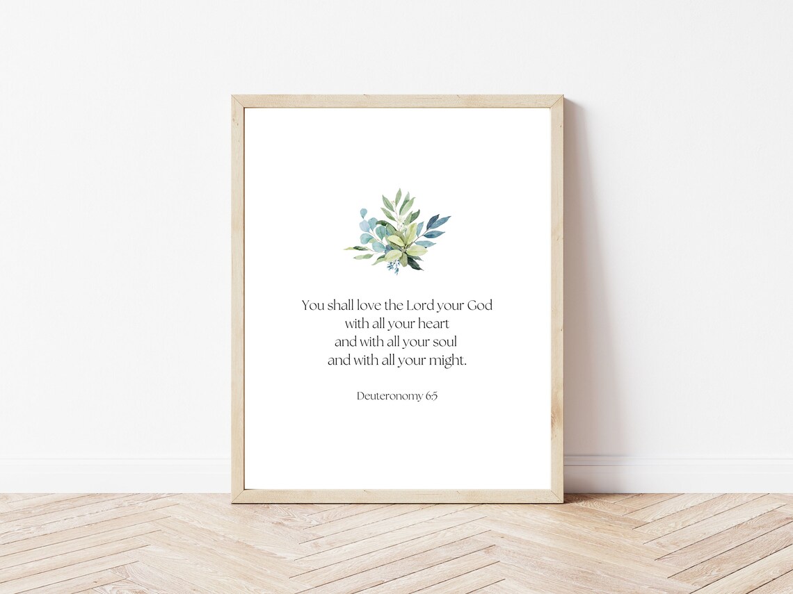 Deuteronomy 65 Love The Lord Your God Art Print