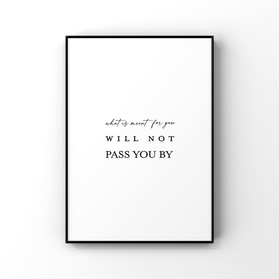 What Is Meant For You Quote Art Print