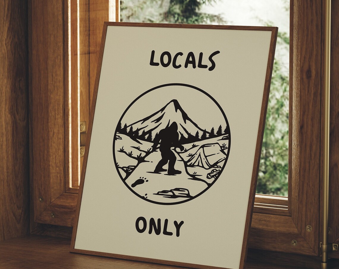 Locals Only Bigfoot Mountain Hiking Retro Funny Cabin Decor Poster