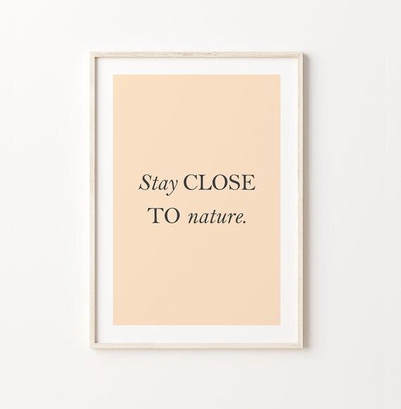 Stay Close To Nature Orange Background Poster Art Quote Home Decor Living Room Decor Typography Art Print Instant