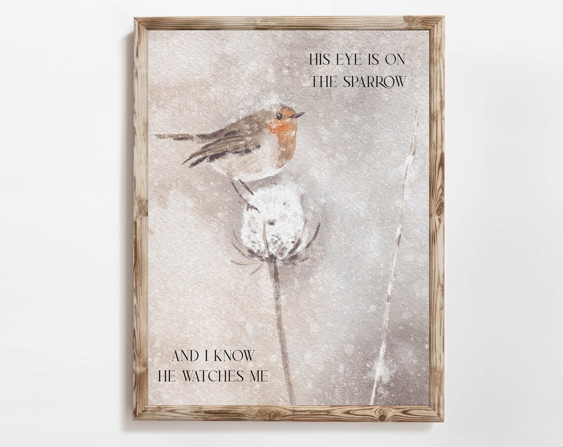 His Eye Is On The Sparrow Christian Song Art Print