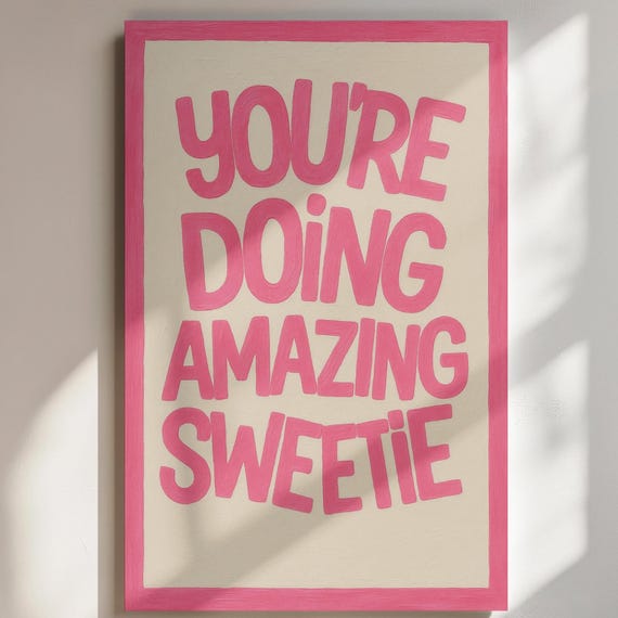 Positive Affirmation Wall Art Youre Doing Amazing Sweetie Pink Motivational Quote Print Hand Painted