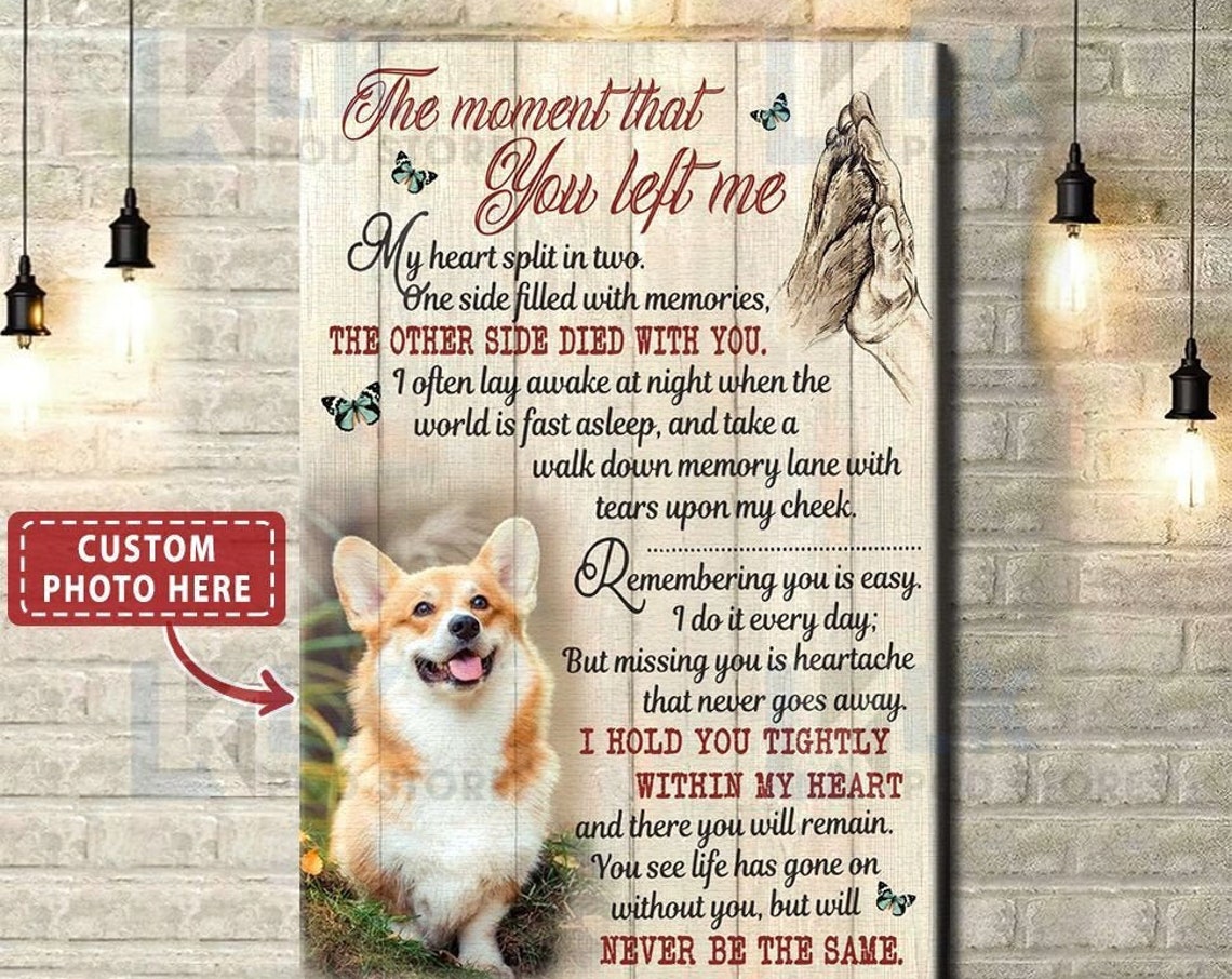 The Moment That You Left Me Dog Memorial Prayer Poem Corgi Art Poster