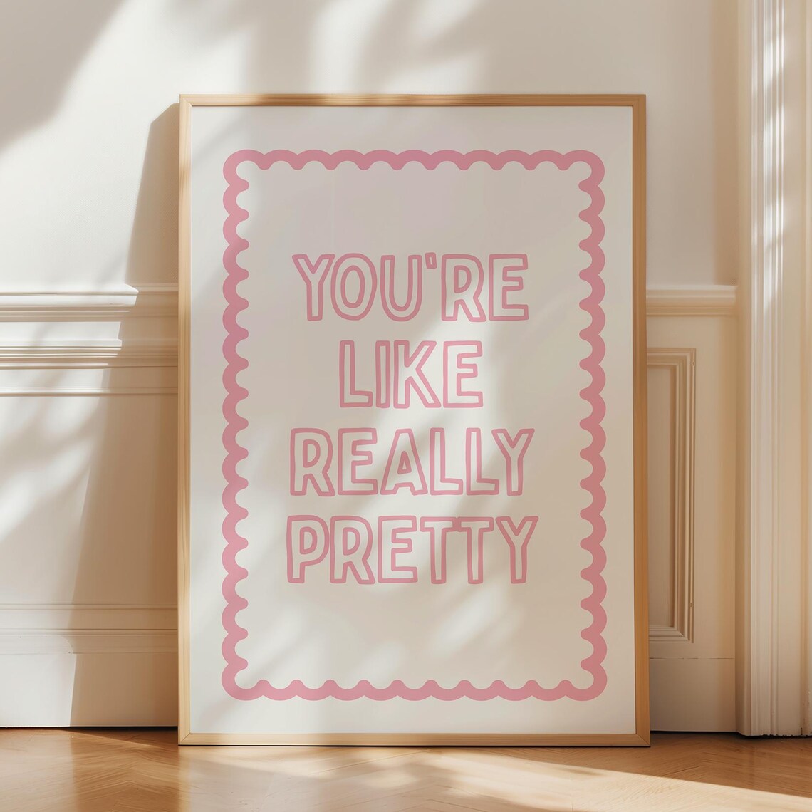 Youre Like Really Pretty Art Print, Girly Decor