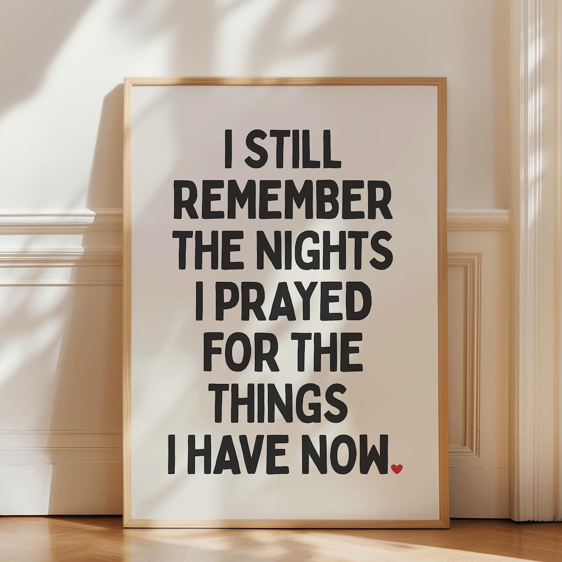I Still Remember the Nights I Prayed Gratitude Heart Quote Poster