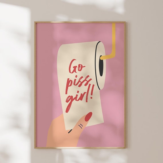 Go Piss Girl Funny Bathroom Print Trendy Wall Art Toilet Decor Cute Bathroom Art Preppy Funky Wall Art Girly Decor