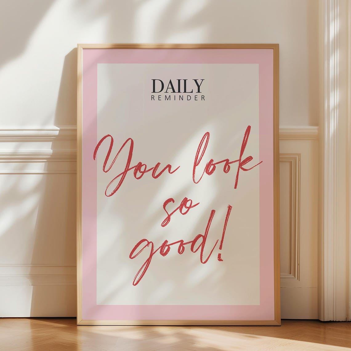 You Look So Good Daily Reminder Red Script Self Love Art Poster