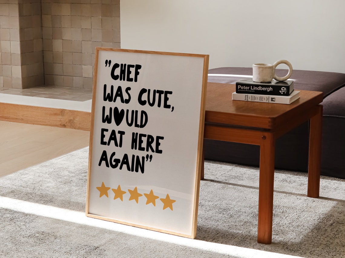 Chef Was Cute Would Eat Here Again Five Star Review Quote Poster - Image 4