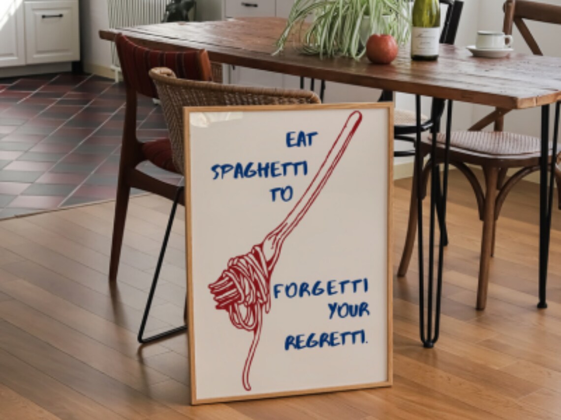 Eat Spaghetti To Forgetti Your Regretti Poster