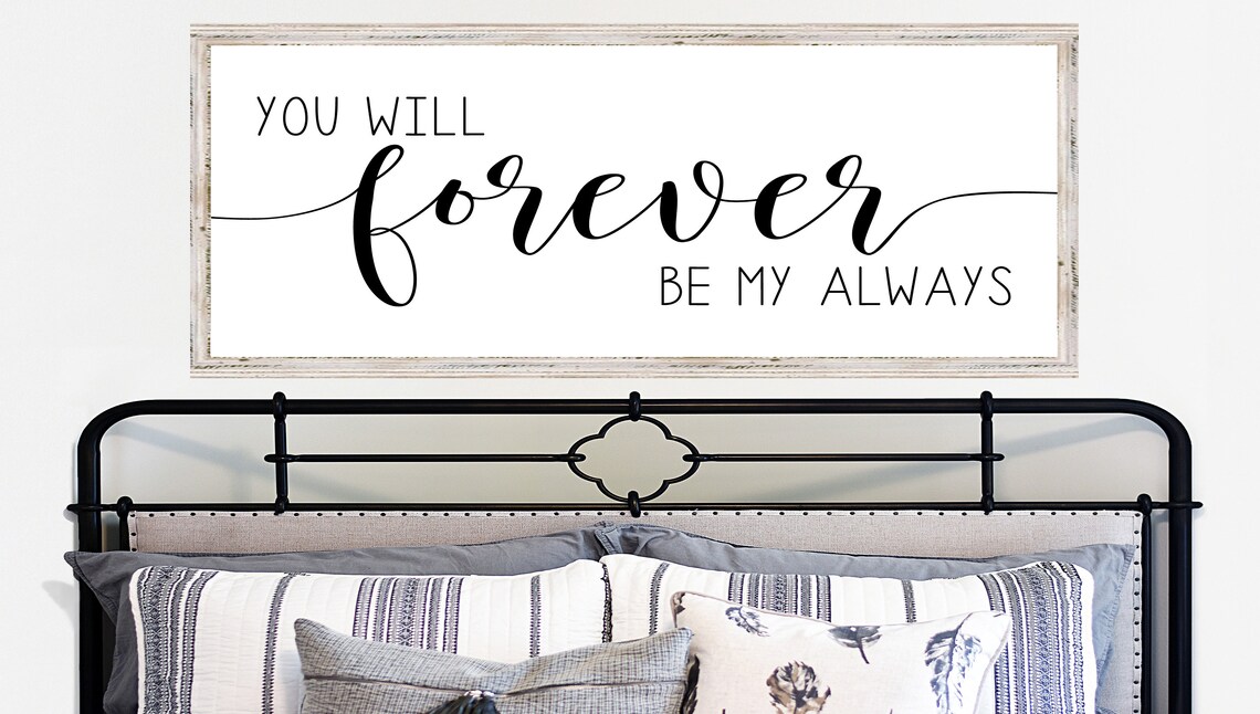 You Will Forever Be My Always Bedroom Quote Poster Wide Frame
