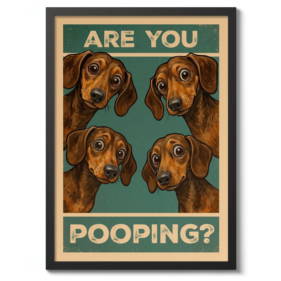 Are You Pooping Funny Dachshund Poster Vintage Bathroom Humor Decor
