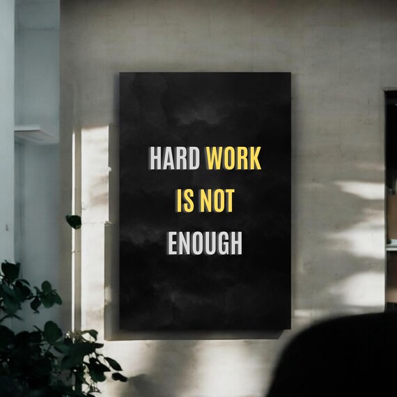 Hard Work Is Not Enough Gold Accent Grunge Black Quote Poster