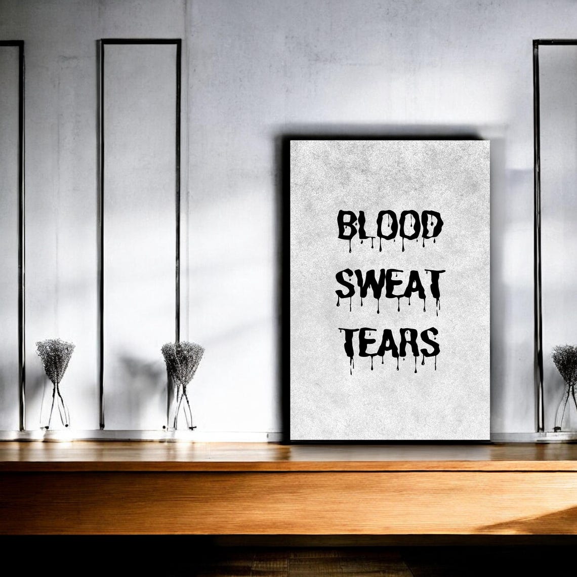 Blood Sweat Tears Dripping Text Black White Gym Quote Poster