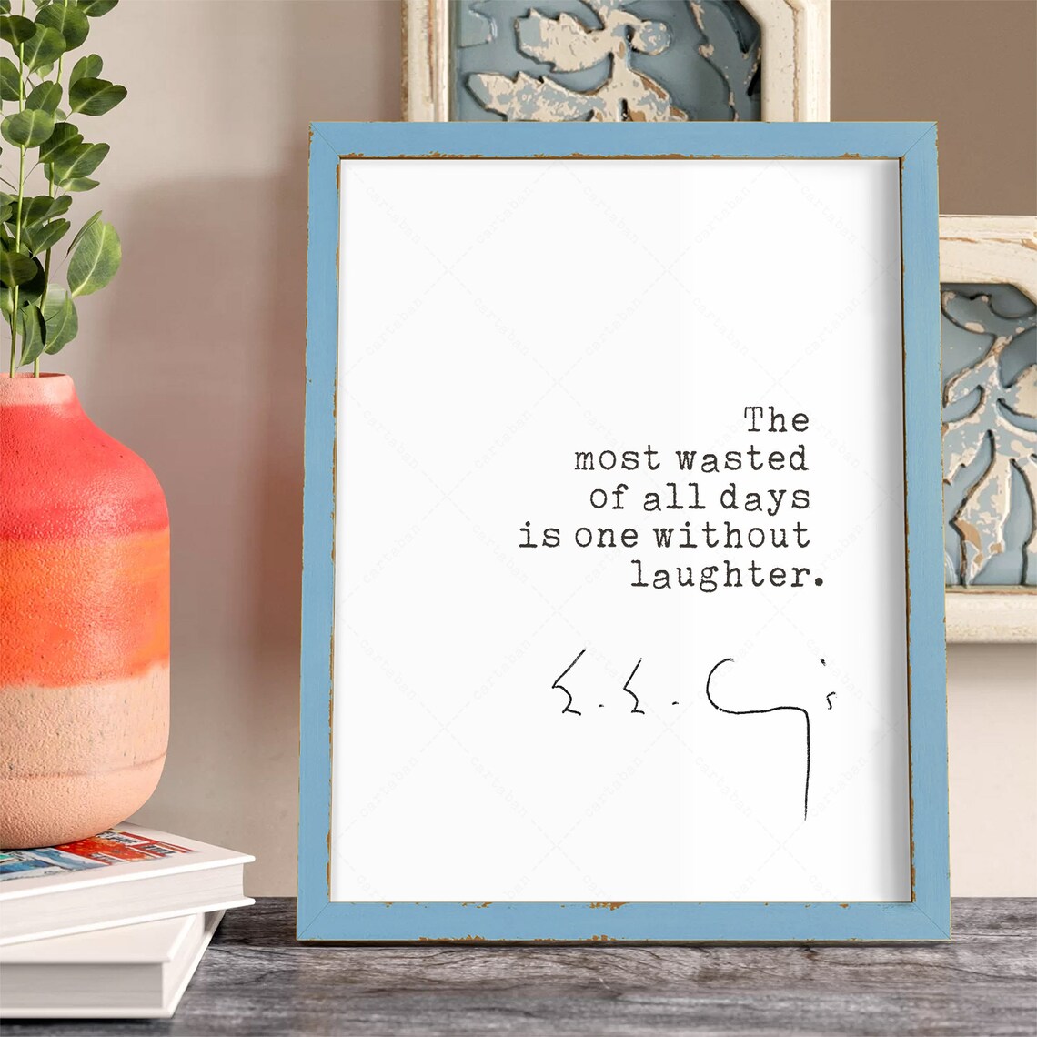 E E Cummings The Most Wasted of All Days Without Laughter Quote Print - Image 3