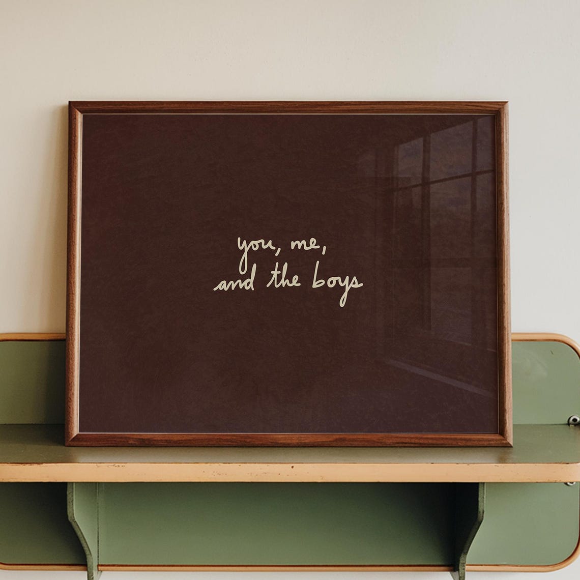 You Me And The Boys Handwritten Script Brown Typography Wall Poster