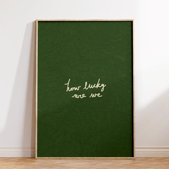 How Lucky Are We Handwritten Typography Art Print