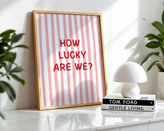 How Lucky Are We Red Text Pink Striped Gratitude Quote Poster