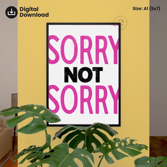 Sorry Not Sorry Sassy Pink Black Typography Funny Quote Poster