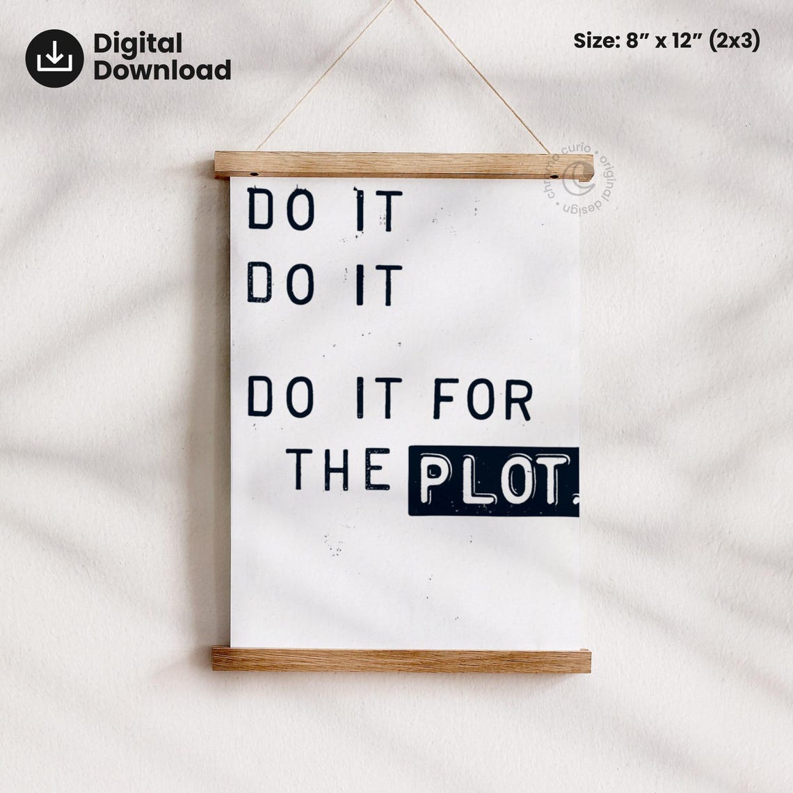 Do It For The Plot Motivational Print Inspirational Wall Art Quote Modern Decor Bedroom Poster