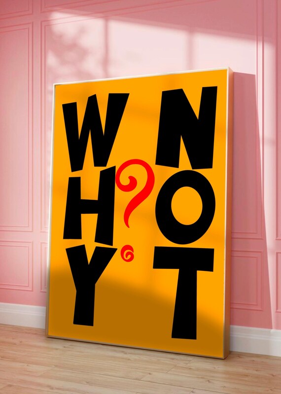 Inspirational Why Not Quote Poster Modern Typography Art