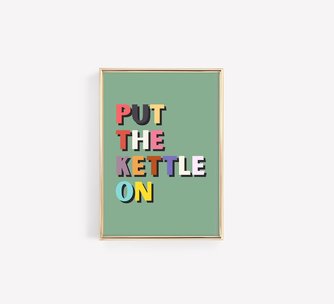Put the Kettle On Colorful Block Letter Tea Quote Wall Poster - Image 2
