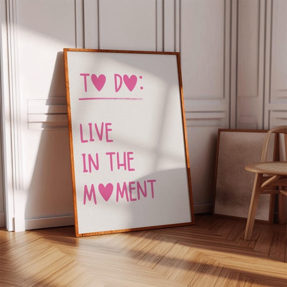 Live In The Moment Wall Art Positivity Print Instant Download