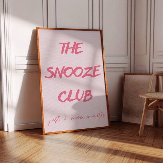 The Snooze Club Just Five More Minutes Pink Bedroom Quote Poster