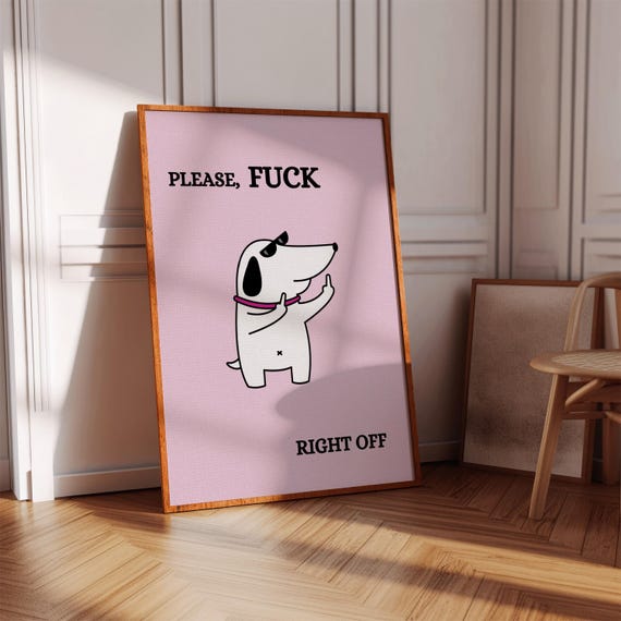 Funny Quote Wall Art Attitude Print Dog Poster Instant Download