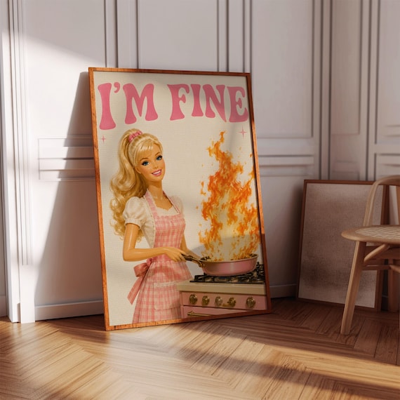 Barbie Cooking Flaming Pan I Am Fine Funny Retro Kitchen Poster