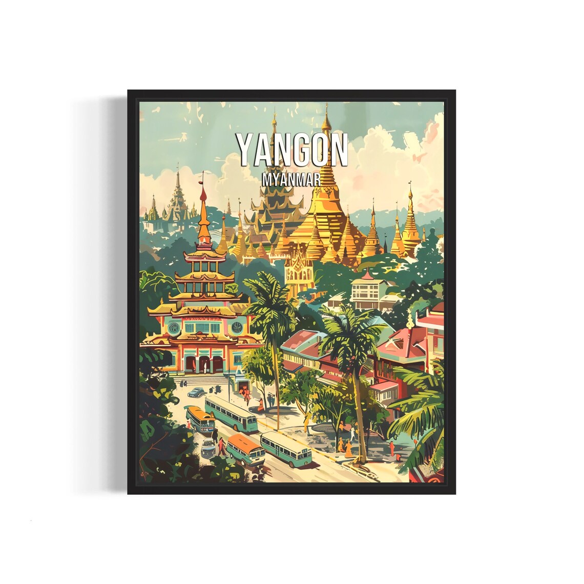 Yangon Myanmar Golden Pagodas Bustling Street Scene Travel Poster