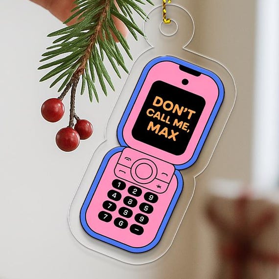 Funny Custom Quote Ornament Dont Call Me Max Retro Flip Phone Personalized Christmas Tree Decoration Unique Gift For Friends
