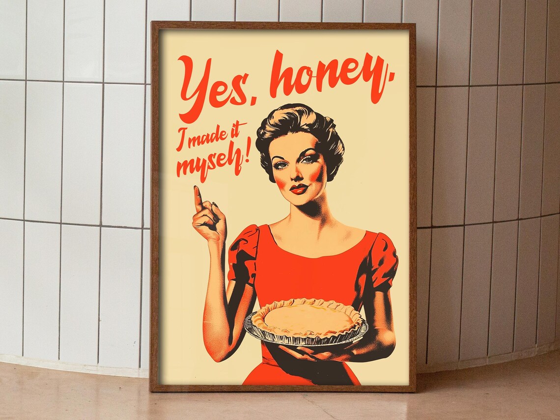 Yes Honey I Made It Myself Retro Housewife Pie Kitchen Poster - Image 3