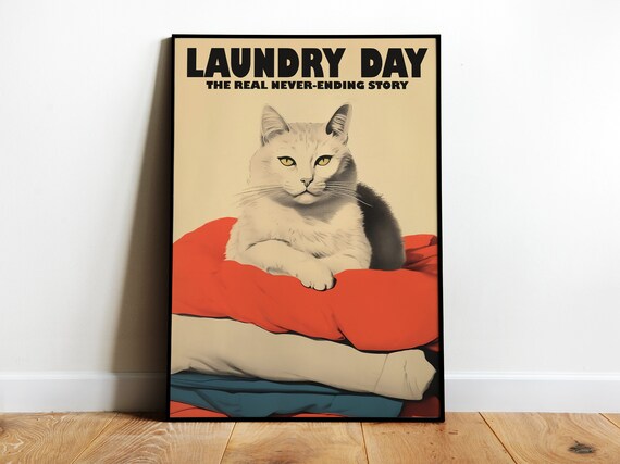 Laundry Day The Real Never Ending Story Funny White Cat Laundry Room Poster