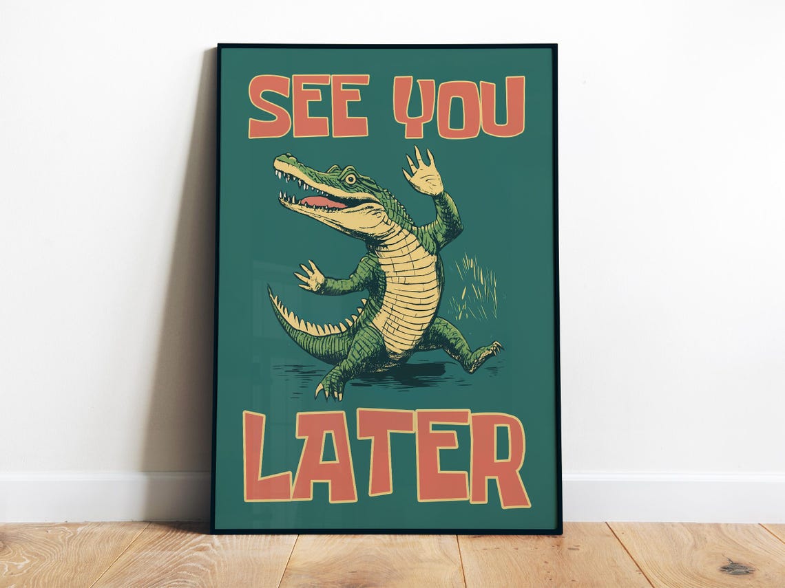 See You Later Waving Alligator Retro Teal Funny Entryway Poster