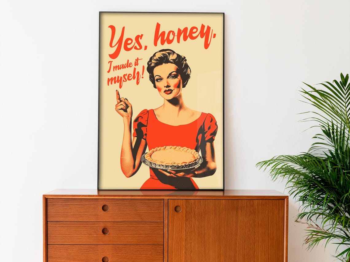 Yes Honey I Made It Myself Retro Housewife Pie Kitchen Poster - Image 2