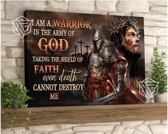 I Am a Warrior in the Army of God Shield of Faith Knight Poster