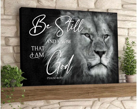 Black And White Lion Be Still And Know I Am God Psalm Verse Poster