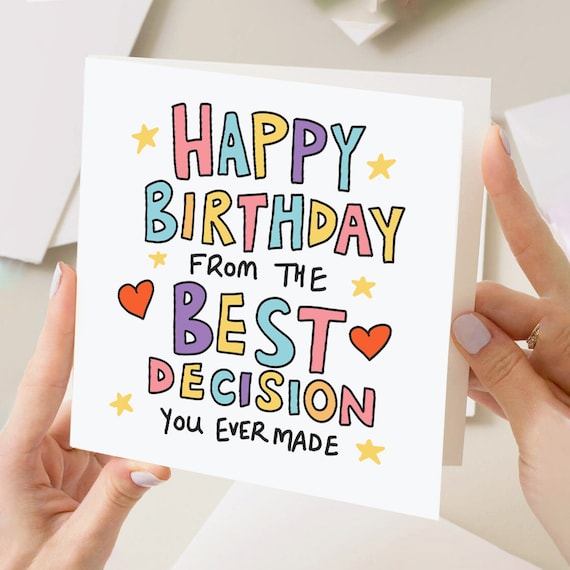 Happy Birthday From The Best Decision You Ever Made Funny Card For Partner