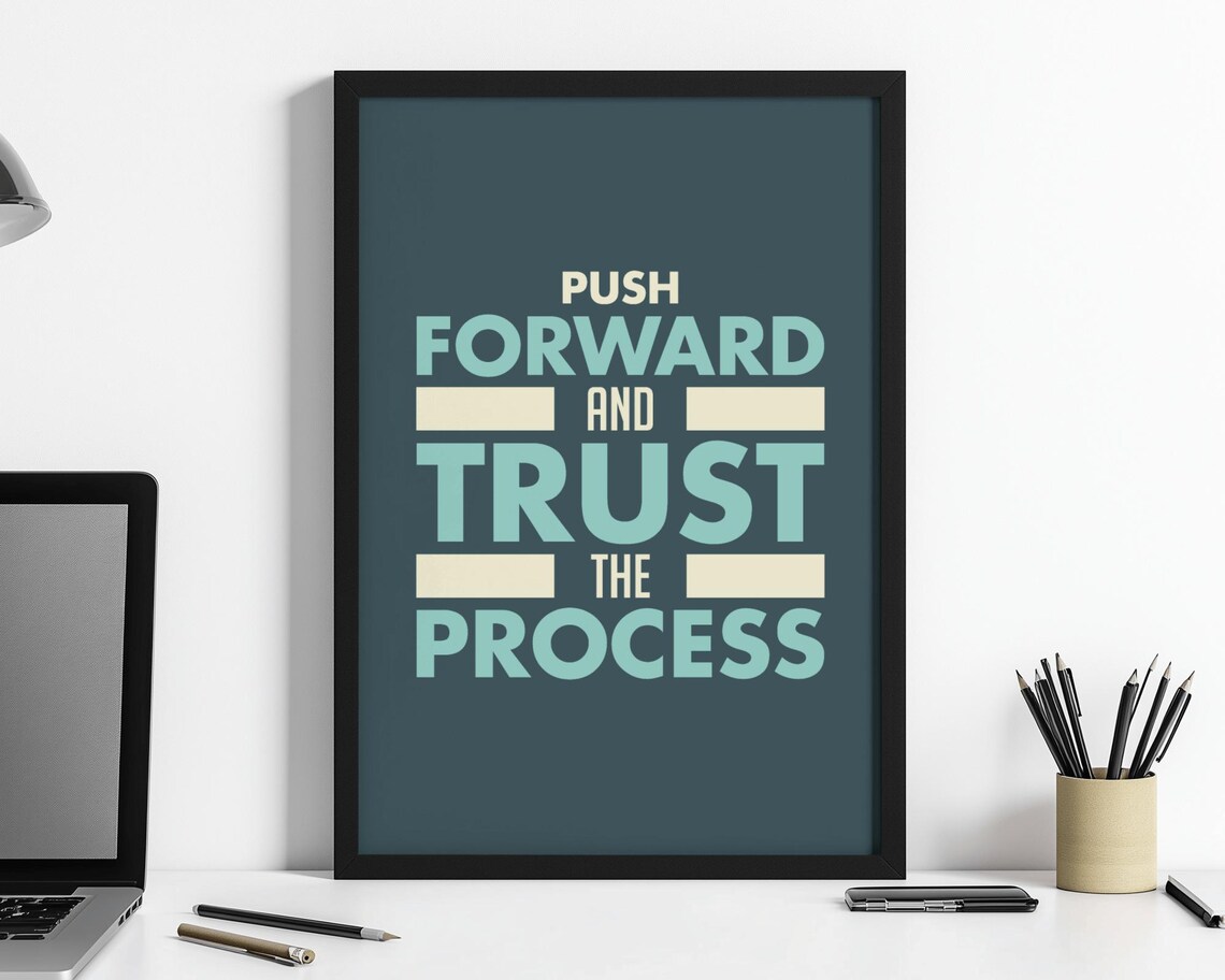 Push Forward And Trust The Process Poster Teal Motivational Office Decor
