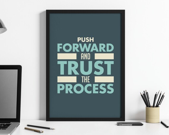 Push Forward And Trust The Process Poster Teal Motivational Office Decor
