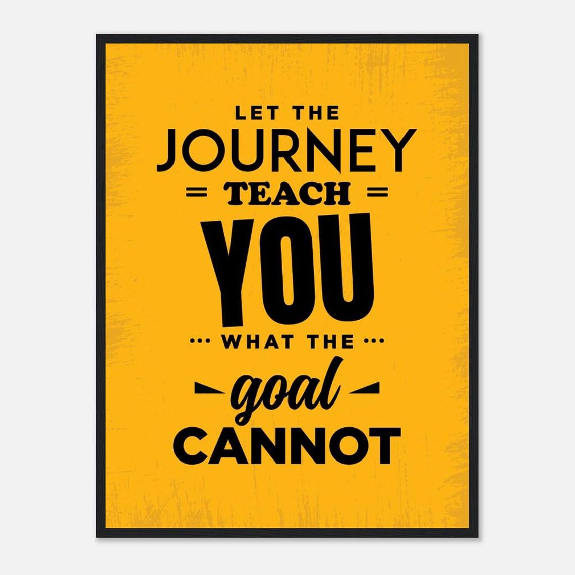 Let The Journey Teach You Mustard Yellow Motivational Quote Poster - Image 2
