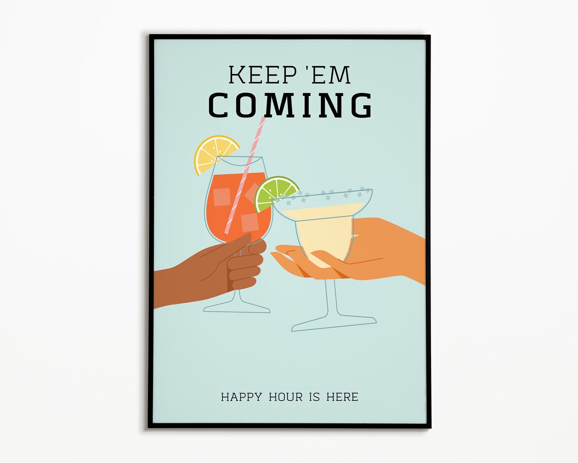 Keep Em Coming Happy Hour Cocktails Toast Bar Cart Wall Poster