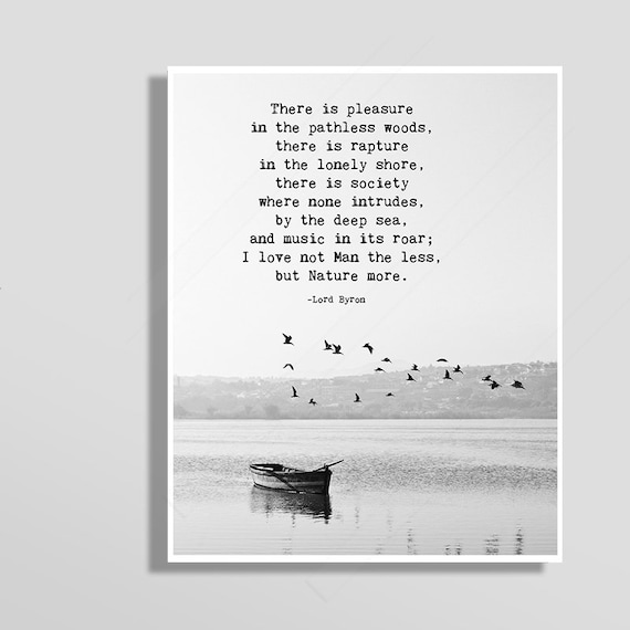 There Is a Pleasure in the Pathless Woods, Quote Art Print
