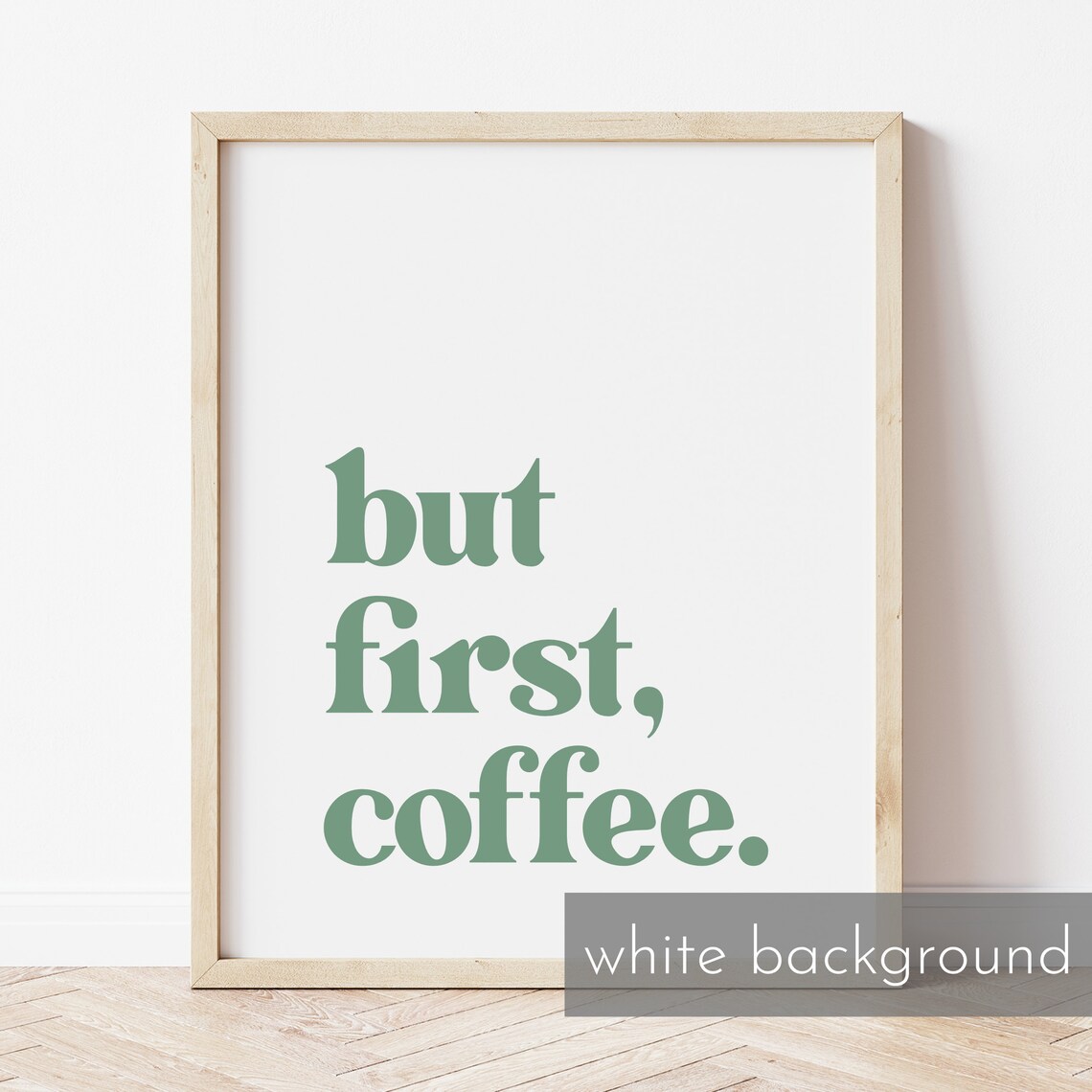 But First Coffee Sage Green Retro Serif Quote Coffee Lover Art Poster - Image 4