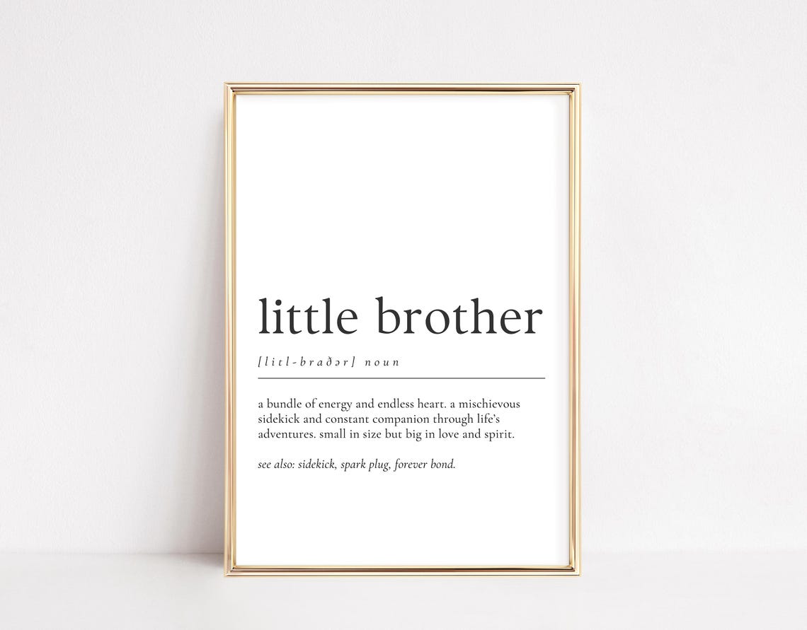 Little Brother Dictionary Definition Sentimental Gift Quote Print