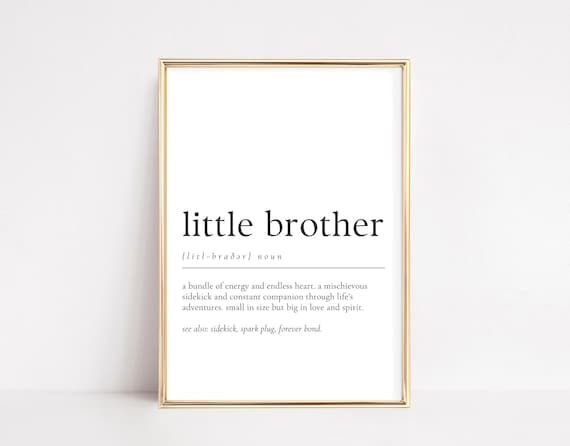 Little Brother Dictionary Definition Sentimental Gift Quote Print