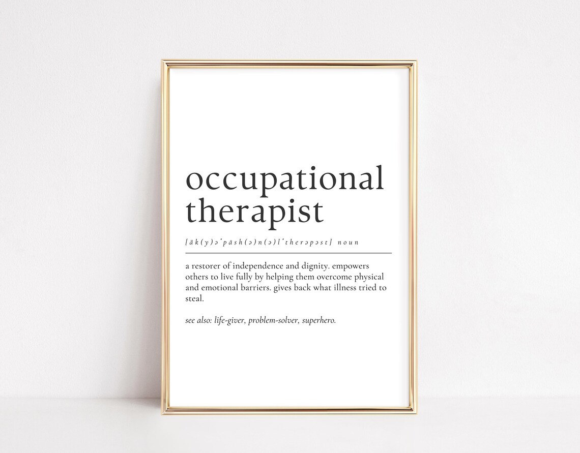 Occupational Therapist Definition Print Ot Gift For Her Or Him Therapy Office Wall Art Inspirational