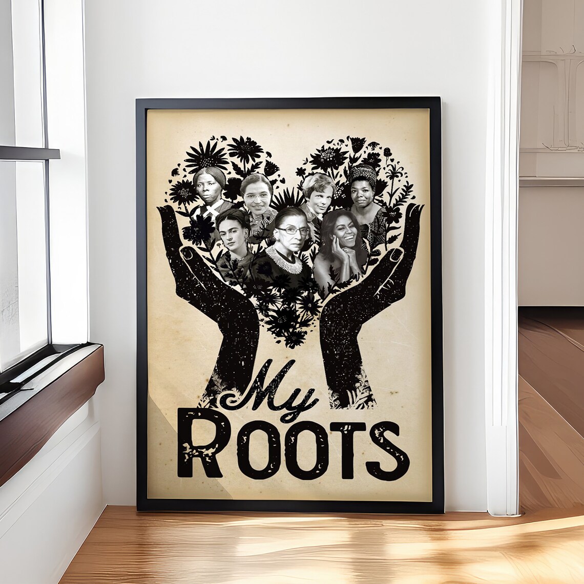 My Roots Hands Holding Heart of Feminist Icons Tribute Poster